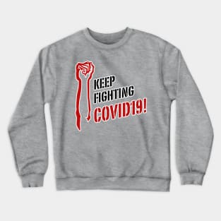 Keep fighting COVID19 Crewneck Sweatshirt